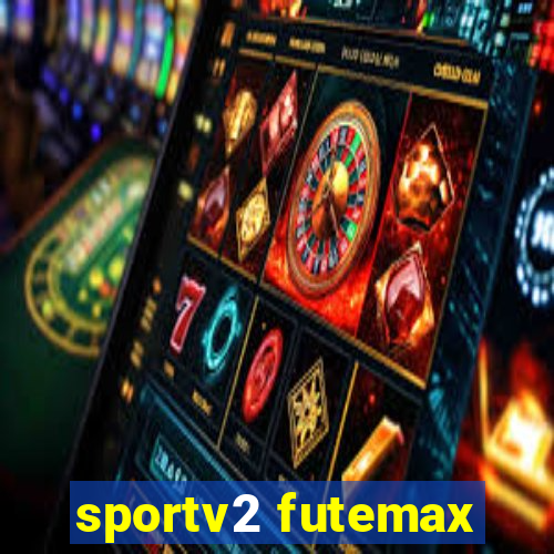 sportv2 futemax